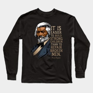 Frederick Douglass Quote Gift for Black History Month Long Sleeve T-Shirt